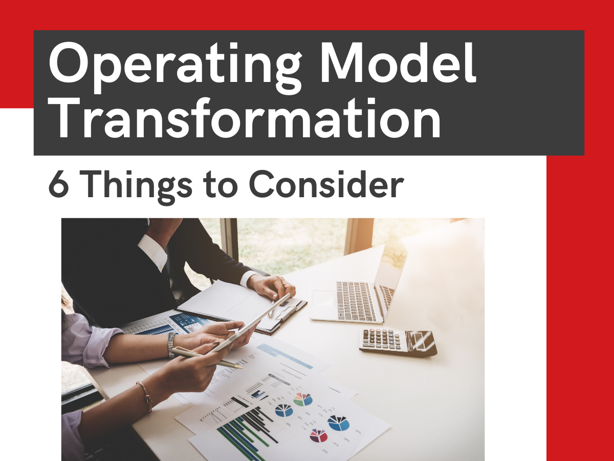 Operating Model Transformation, 6 Points To Consider