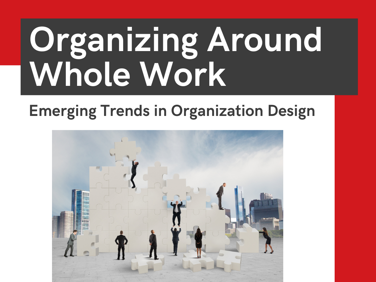 Organizing Around Whole Work