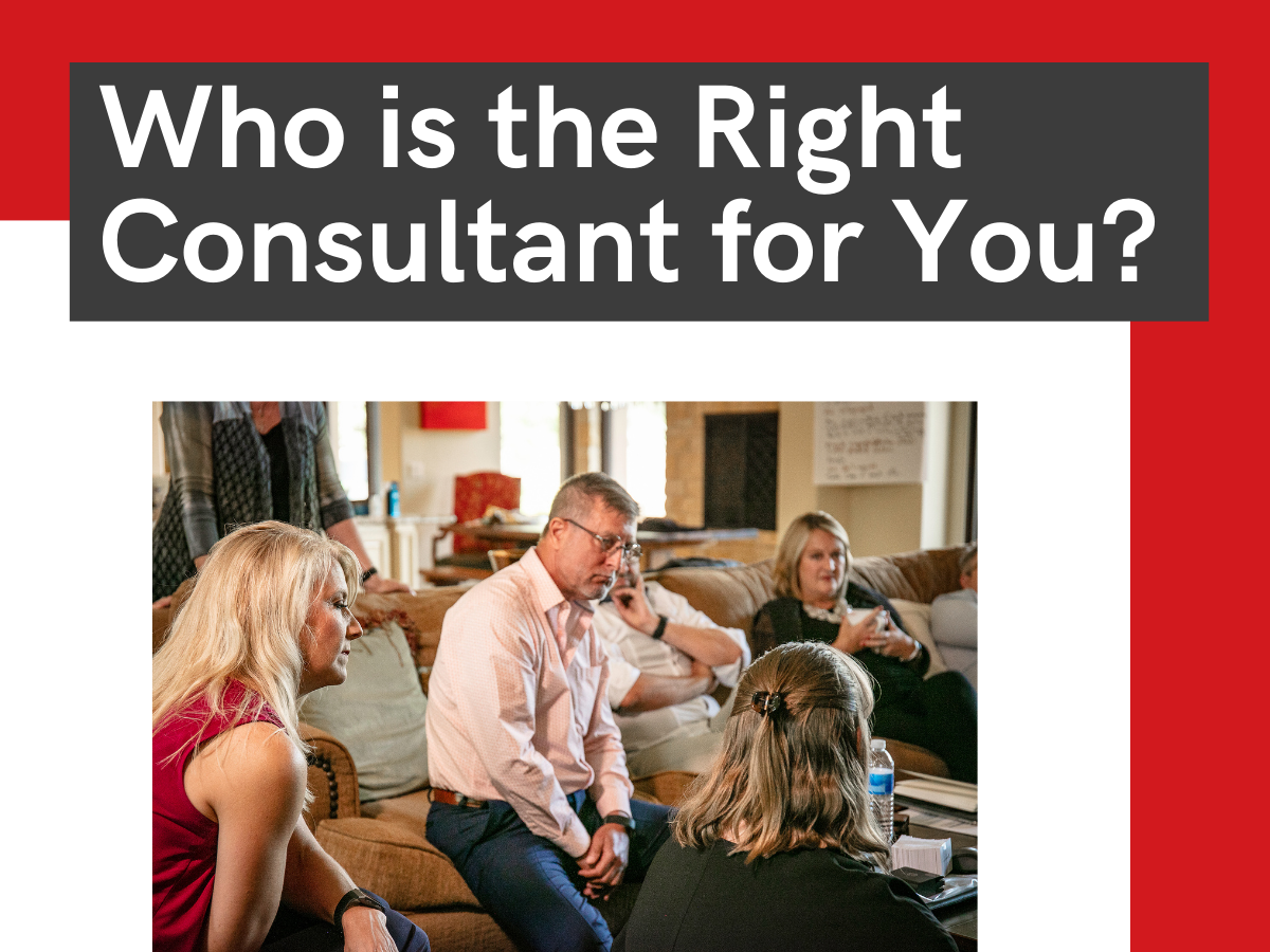 Who is the Right Consultant for You?