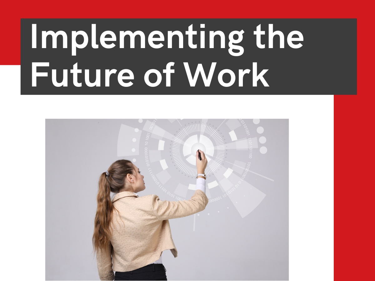 Implementing the Future of Work